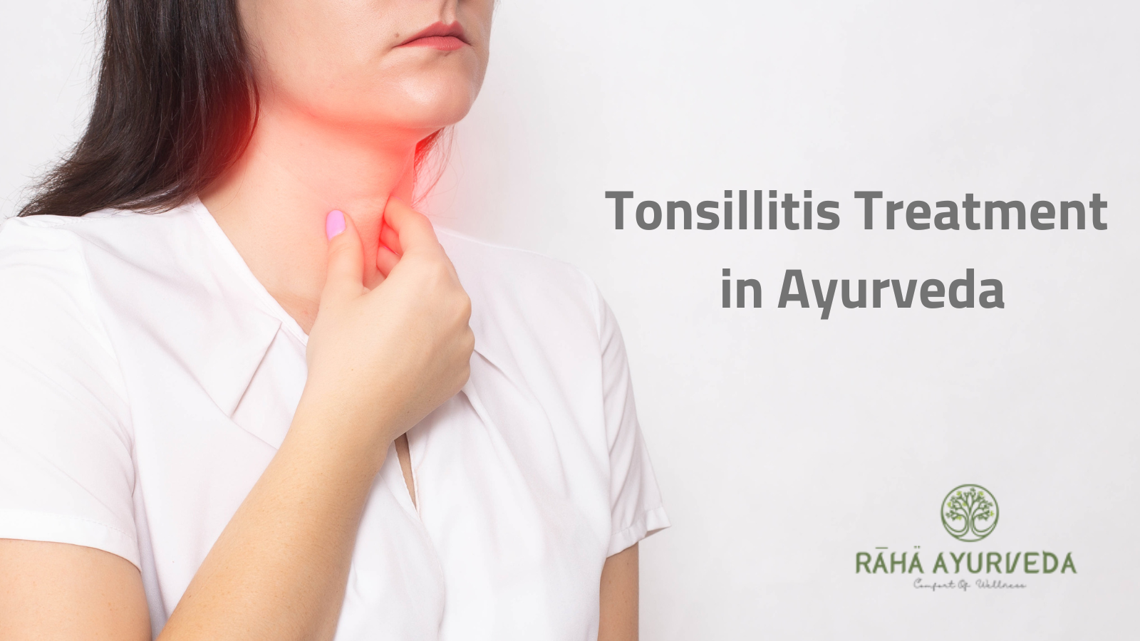 How to cure Tonsillitis through Ayurveda