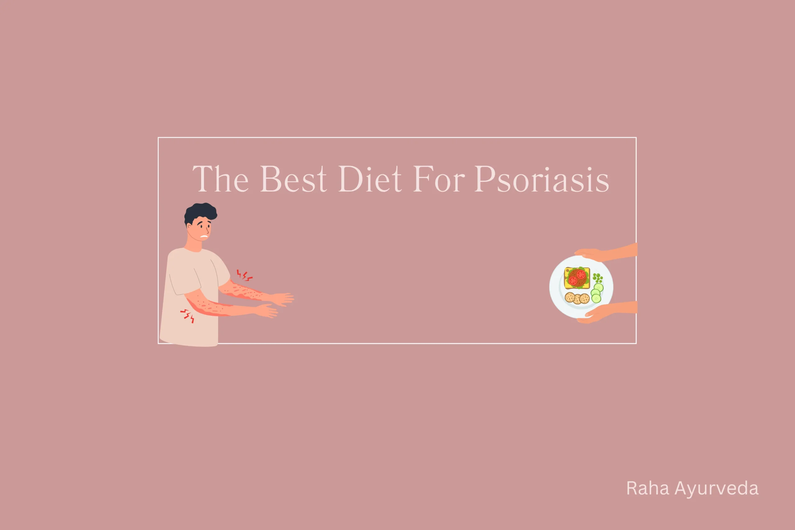 The Best Diet for Psoriasis Management