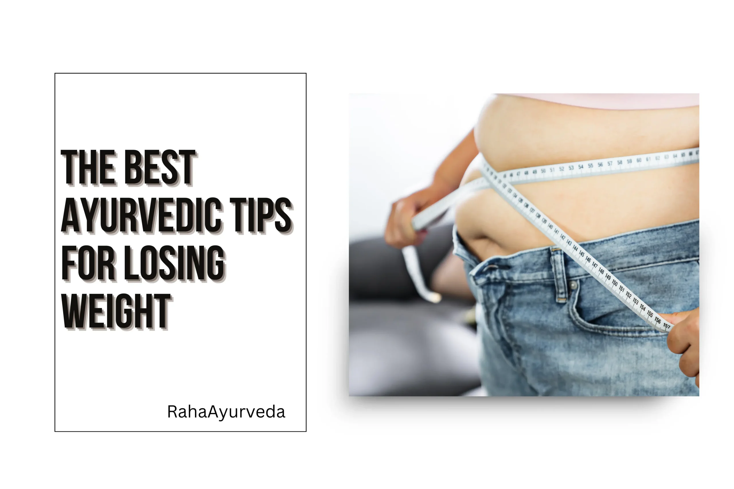 The Best Ayurvedic Tips For Losing Weight